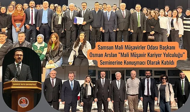 Samsun'da Mali Müşavir Kariyer Yolculuğu Semineri Düzenlendi