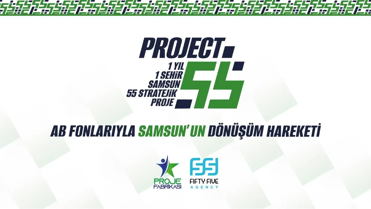 Samsun İçin Project 55 Hareketi: AB Fonlarıyla Yeni Proje Modeli Tanıtıldı