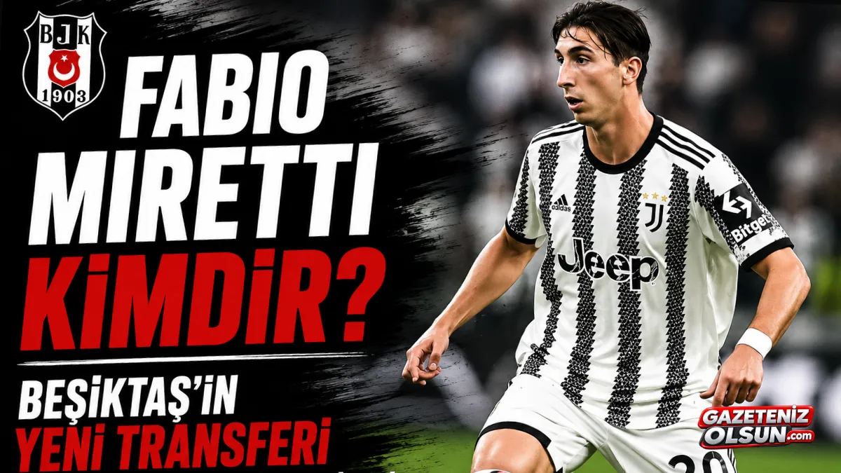 Fabio Miretti Kimdir? Beşiktaş’ın Yeni Transferi İtalyan Orta Sahanın Kariyeri