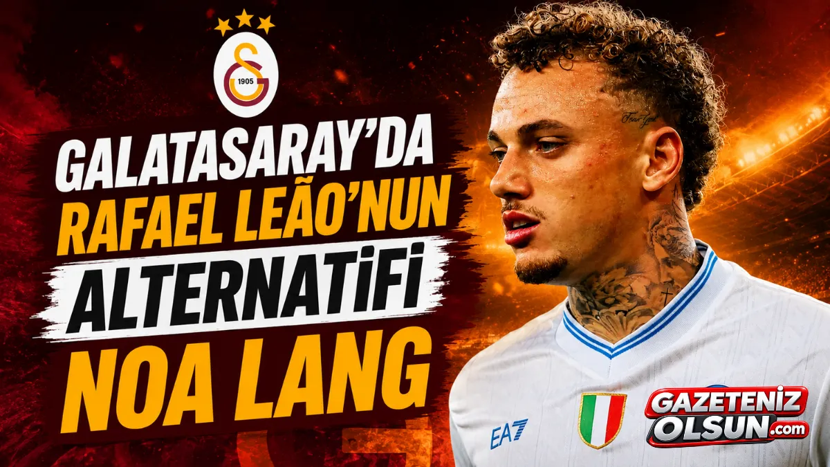 Galatasaray’da Rafael Leão’nun Alternatifi Noa Lang
