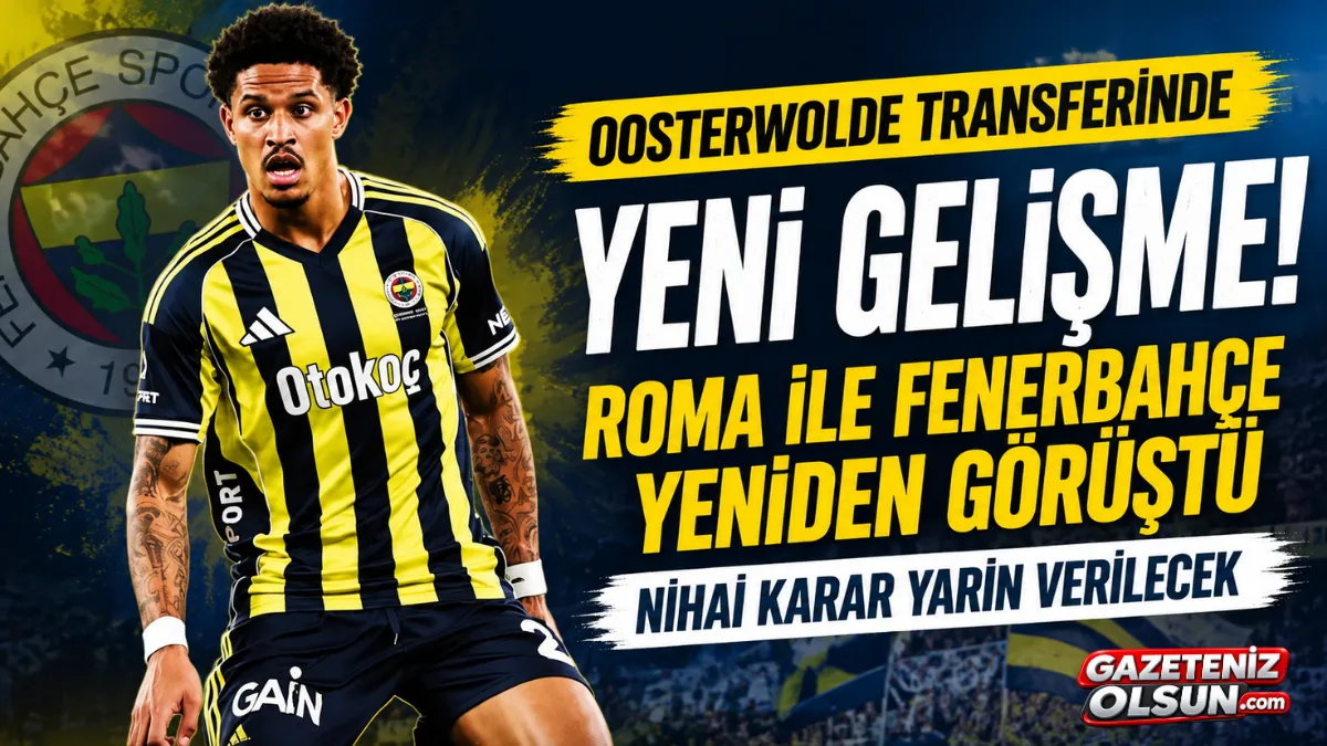 Roma’dan Oosterwolde İçin Yeni Hamle! Transferde Karar Yarın Verilecek