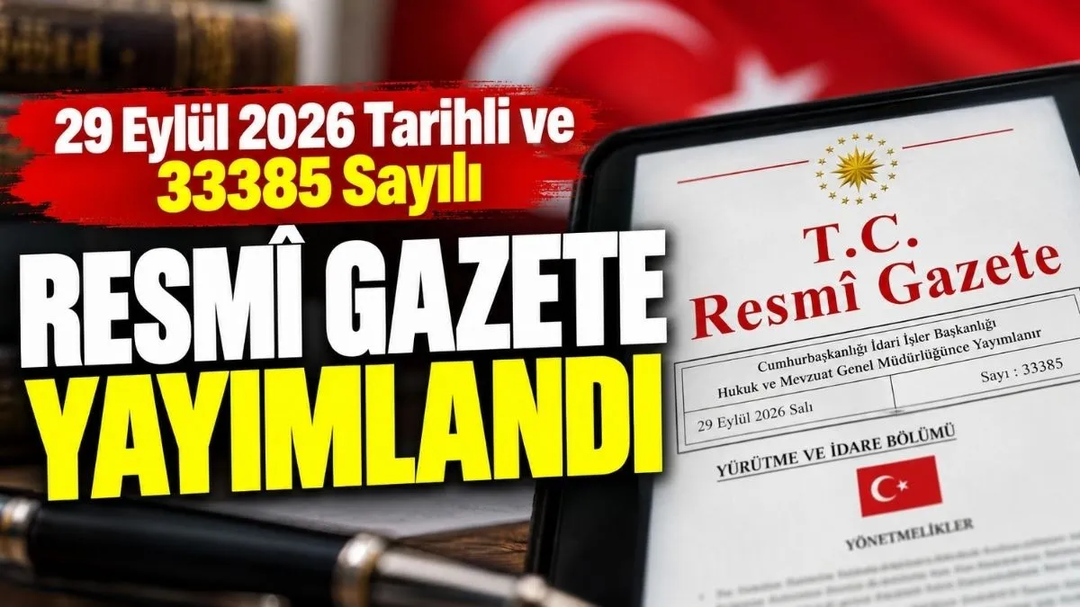29 Eylül 2026 Resmî Gazete'de Bugün: Yönetmelikler, AYM Kararları ve İlanlar