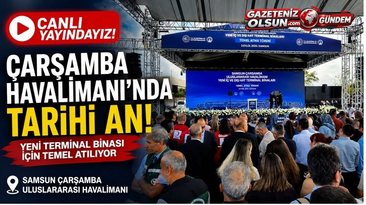 Bakan Uraloğlu Samsun’da Yeni Terminal İçin Tarihi Tören Başladı