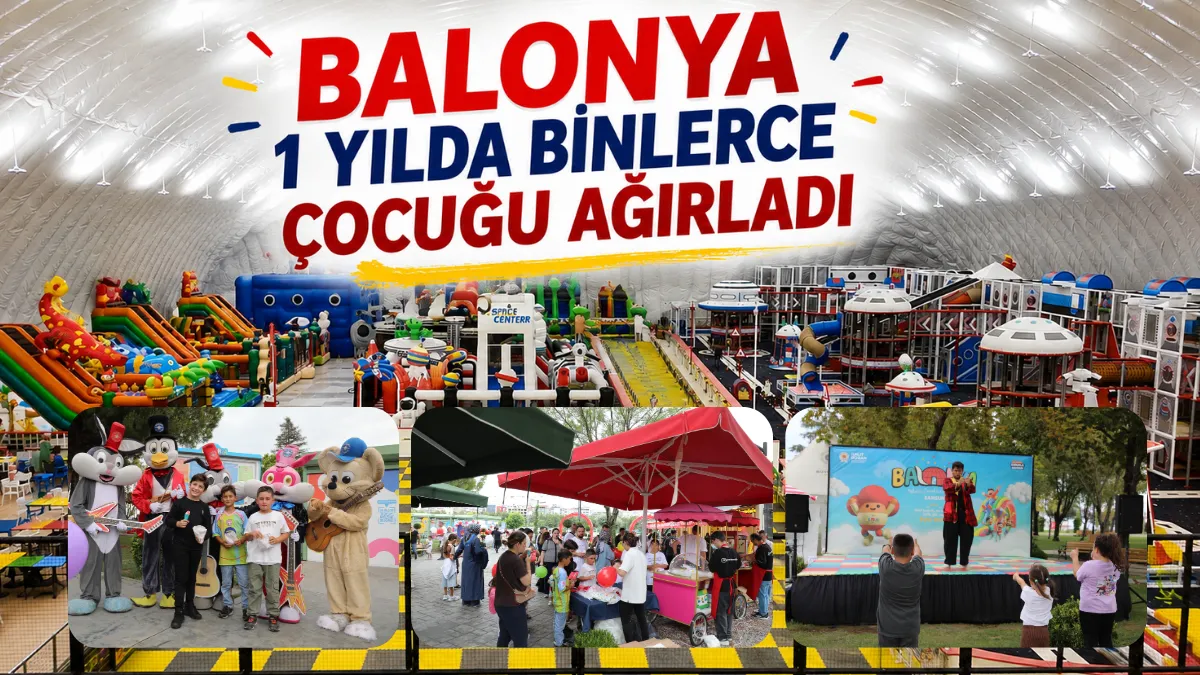 Balonya 1 yılda binlerce çocuğu ağırladı