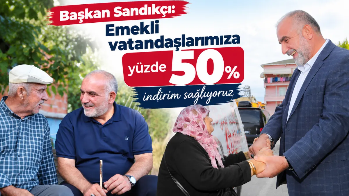 Başkan Sandıkçı: Emekli vatandaşlarımıza yüzde 50 indirim sağlıyoruz