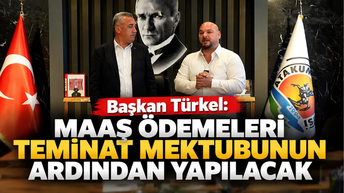Başkan Türkel: Maaş ödemeleri teminat mektubunun ardından yapılacak