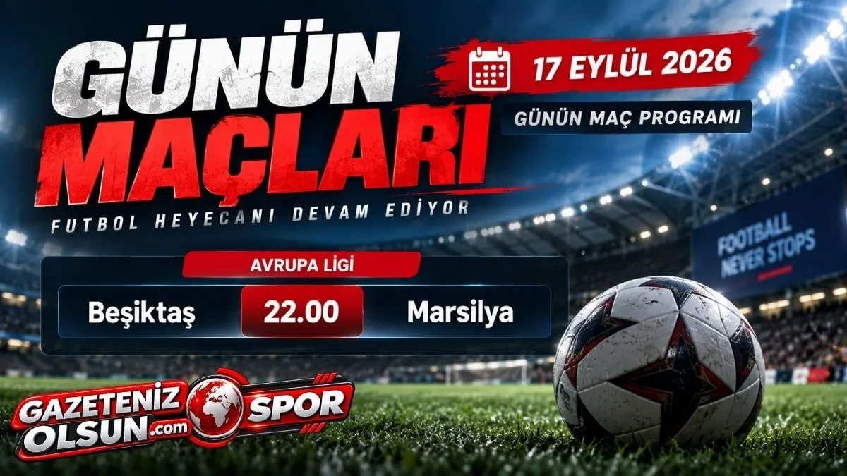 Bugün kimin maçı var? Bugün Hangi Maçlar Var, Bugünkü şampiyonlar ligi maçları, 17 Eylül Perşembe maç programı