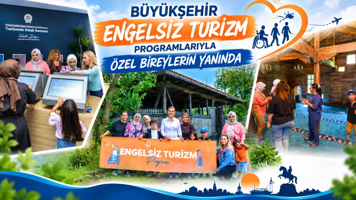 Büyükşehir engelsiz turizm programlarıyla özel bireylerin yanında