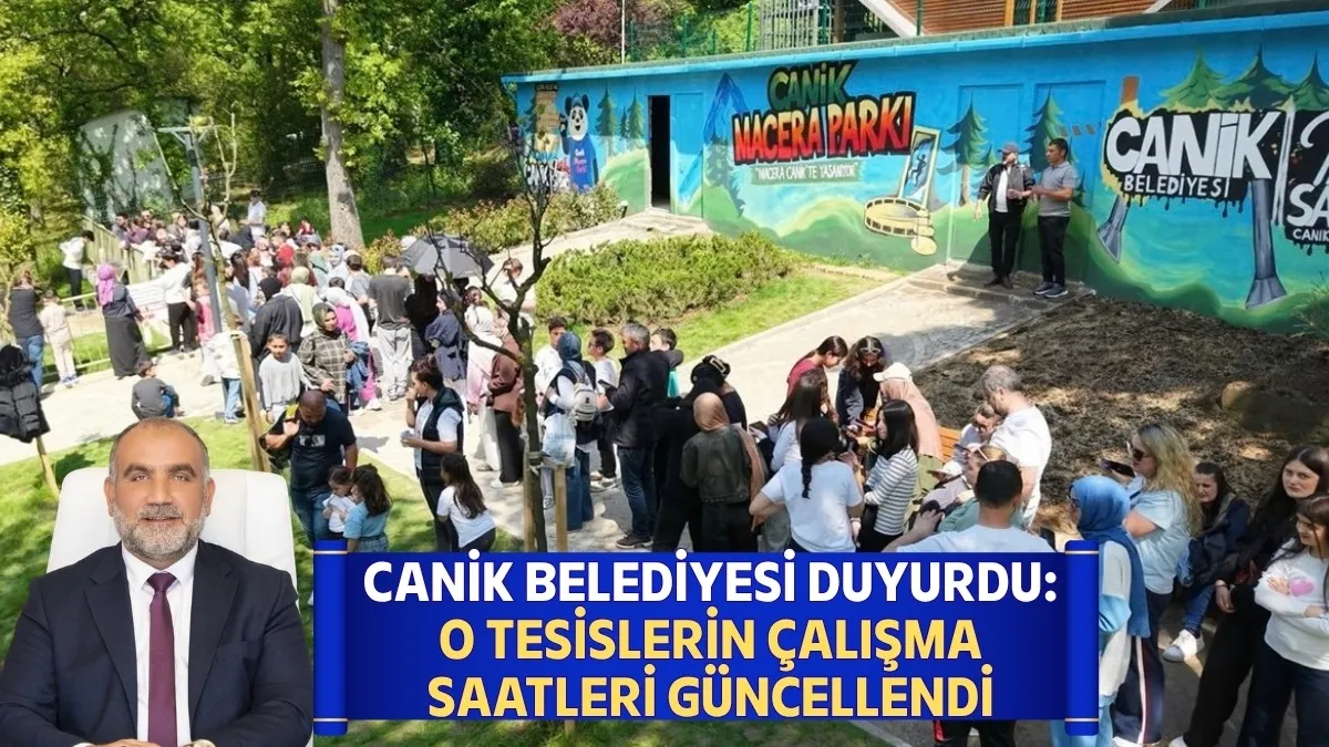 Canik Belediyesi Duyurdu: O Tesislerin Çalışma Saatleri Güncellendi