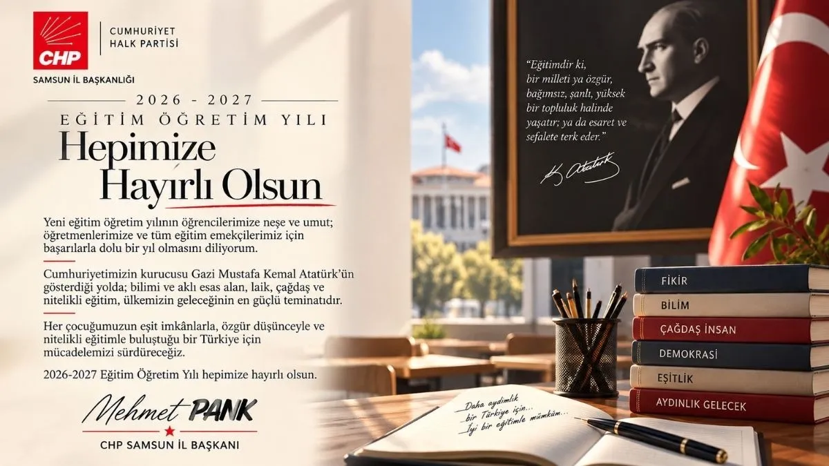 CHP Samsun İl Başkanı Mehmet Pank'tan Yeni Eğitim Öğretim Yılı Mesajı