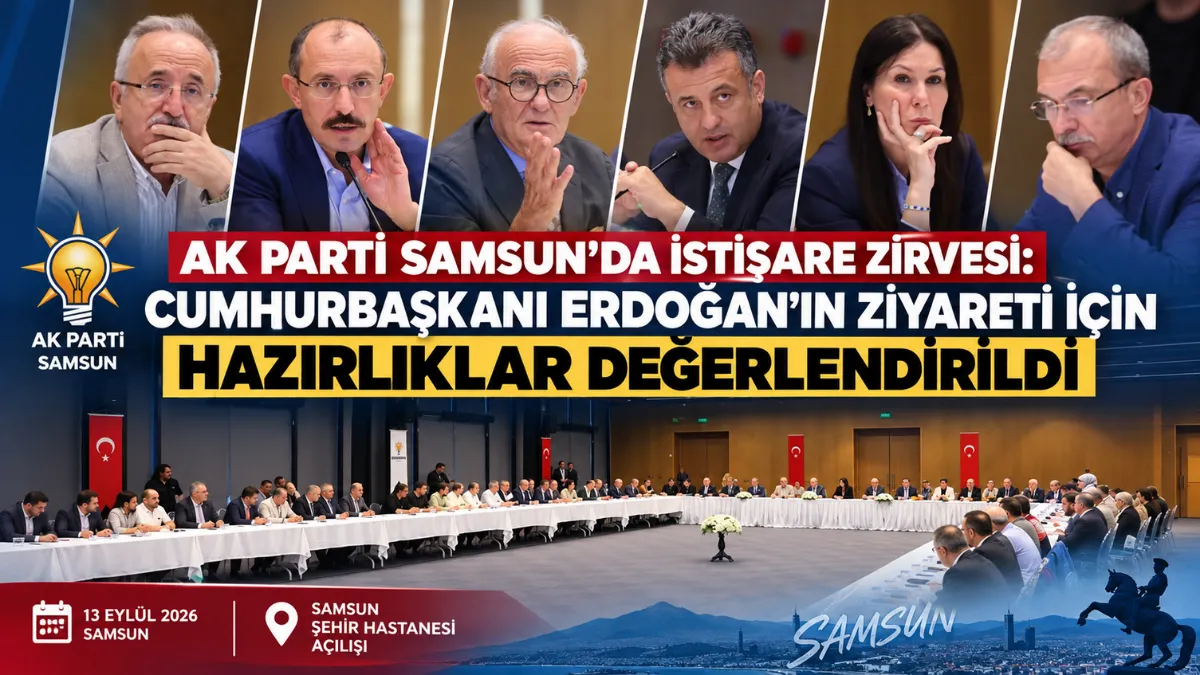 Cumhurbaşkanı Erdoğan’ın Samsun Ziyareti Öncesi AK Parti’de Kritik Toplantı