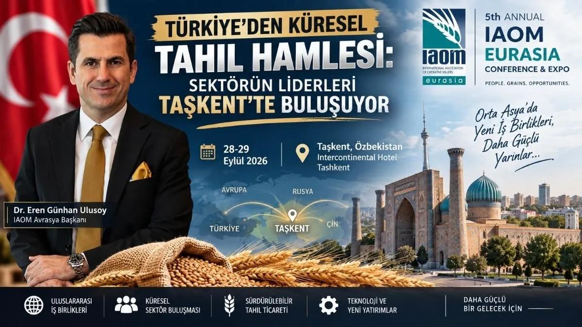 Dünya un şampiyonu Türkiye, Tahıl Sektörünün Liderlerini Taşkent'te buluşturuyor