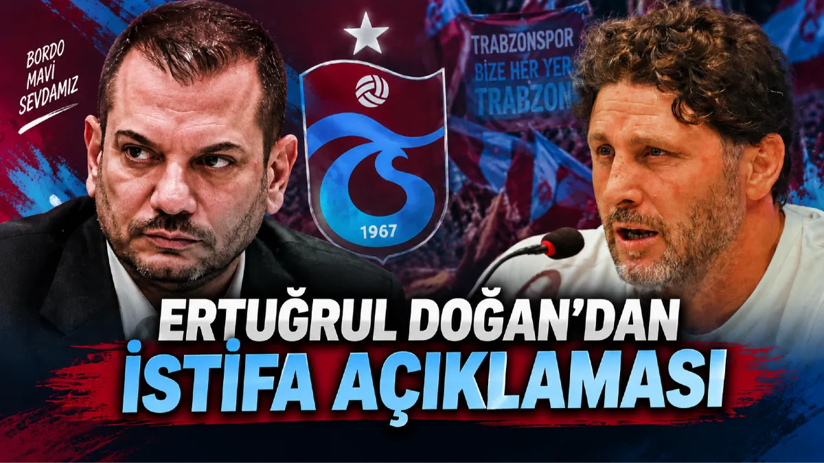 Ertuğrul Doğan’dan İstifa Süreci Açıklaması: Keşke Bunlar Yaşanmasaydı