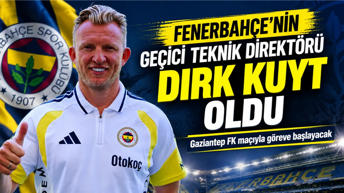 Fenerbahçe’de Yeni Gelişme! Geçici Teknik Direktör Dirk Kuyt Oldu