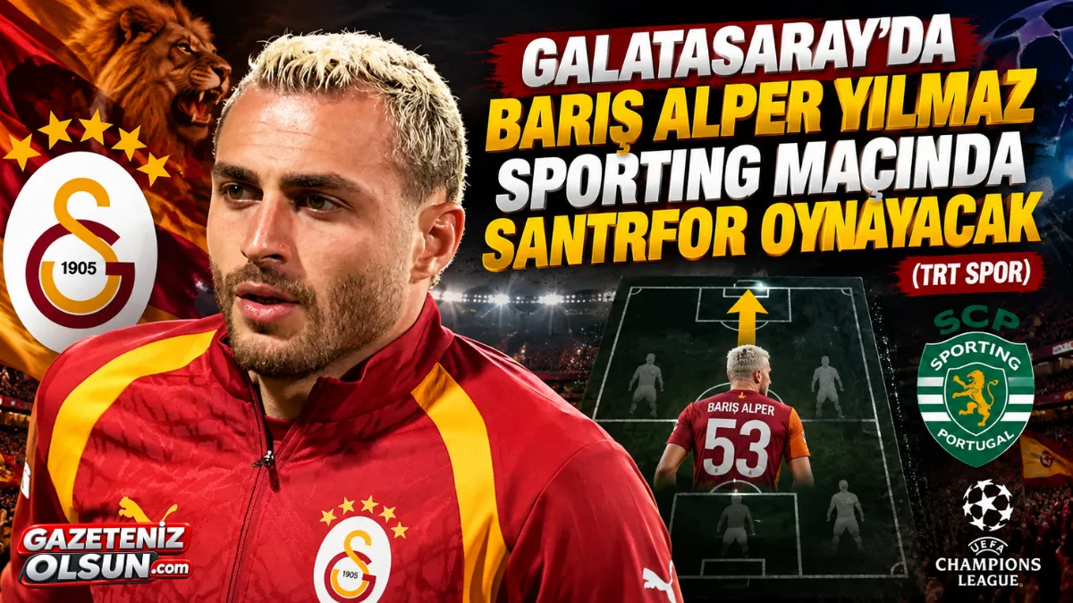 Galatasaray’da Sporting Maçında Forvet Kararı