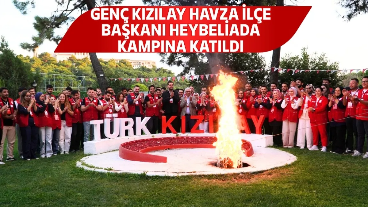 Genç Kızılay Havza İlçe Başkanı Heybeliada Kampına Katıldı