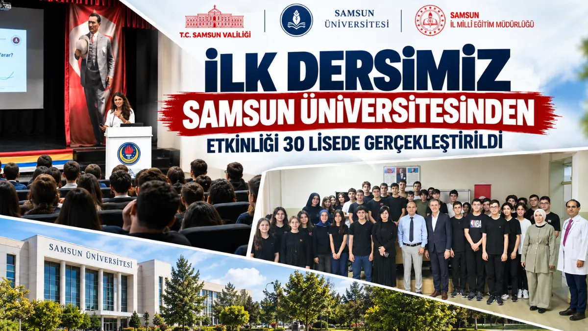 İlk Dersimiz Samsun Üniversitesinden Etkinliği 30 Lisede Gerçekleştirildi