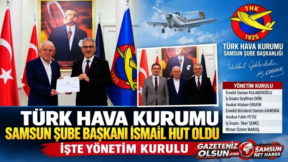İsmail Hut Başkanlığındaki THK Samsun Yönetimi Belli Oldu