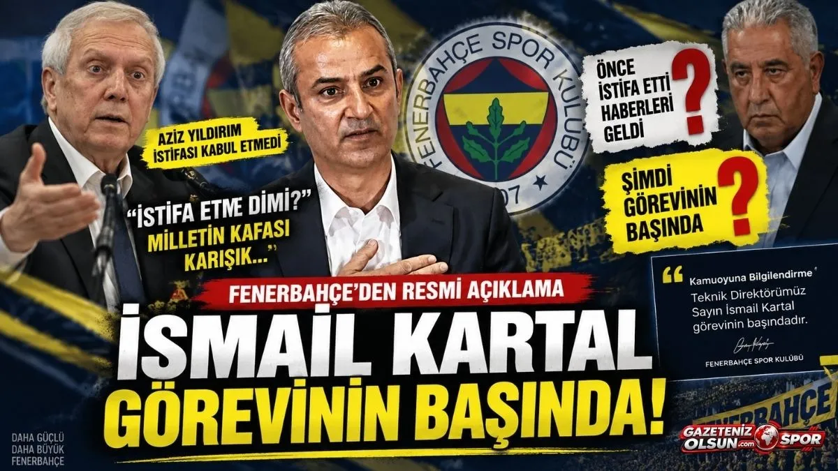 İsmail Kartal Krizinde Kafalar Karıştı! Fenerbahçe Görevinin Başında Dedi, İsmail Kartal istifa etti mi? etmedi mi?