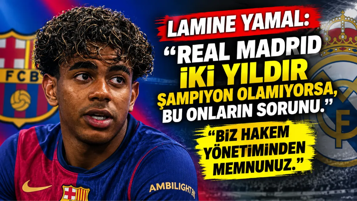 Lamine Yamal’dan Real Madrid’e Olay Gönderme! Hakem Sözleri Gündem Oldu