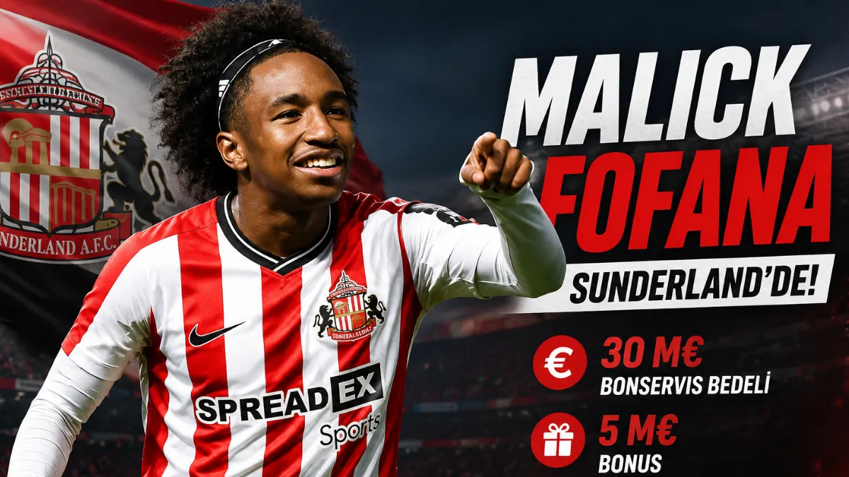 Malick Fofana Sunderland’da!
