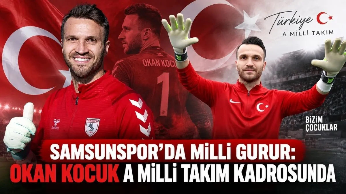 Okan Kocuk Kimdir? Samsunspor’da Milli Gurur: Okan Kocuk A Milli Takım Kadrosunda
