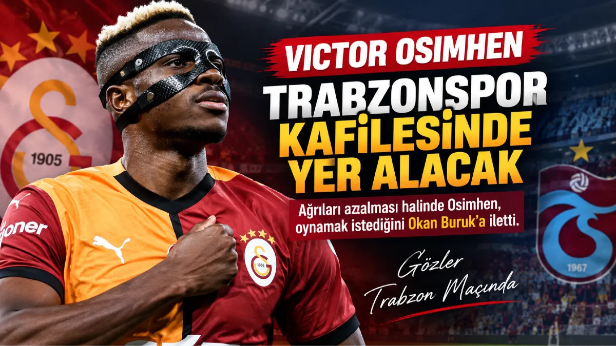 Osimhen’den Trabzonspor Maçı İçin Sürpriz Karar!