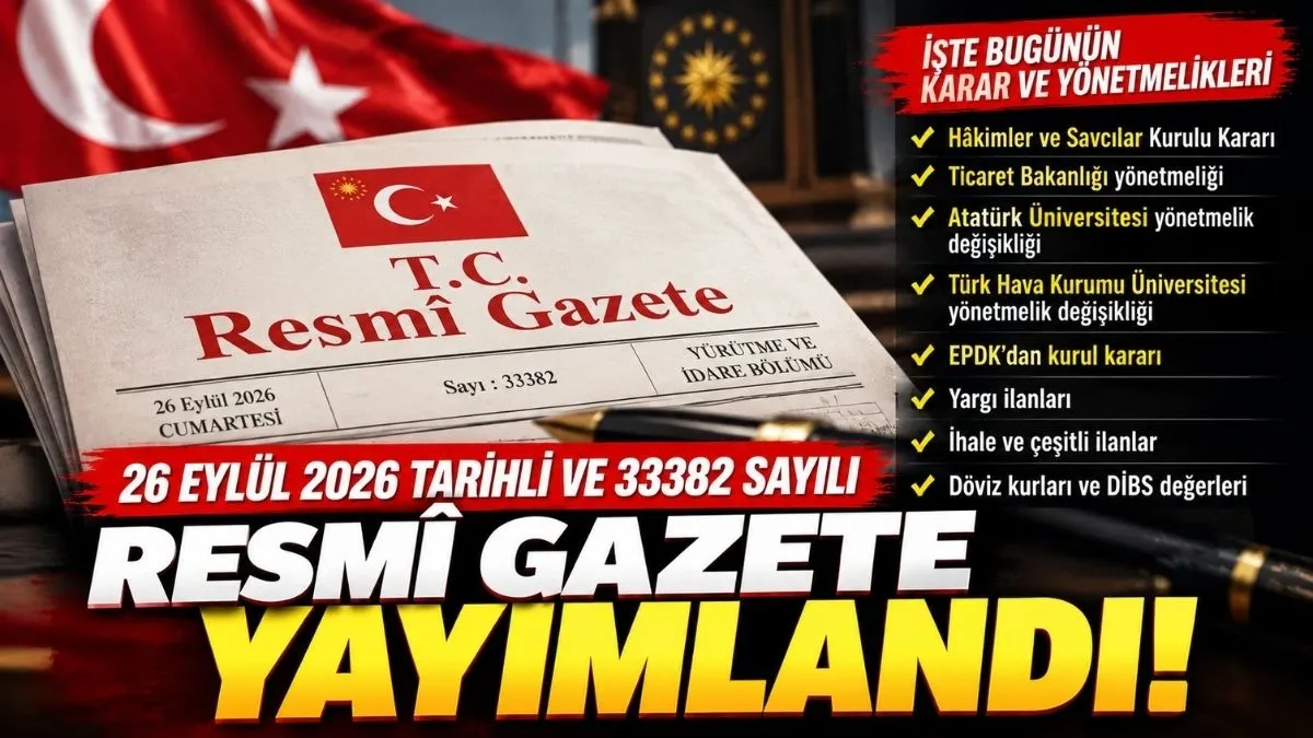 Resmî Gazete'de Bugün: 26 Eylül Resmî Gazete Kararları Belli Oldu