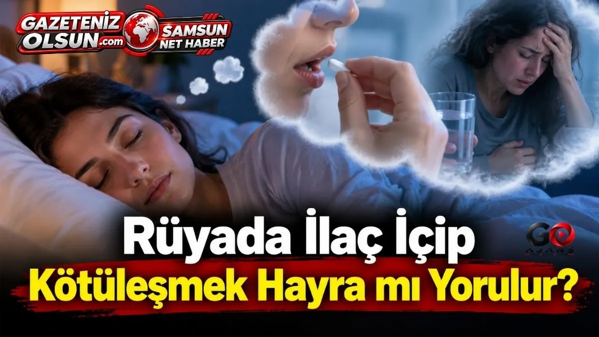 Rüyada İlaç İçmek ve Ardından Kötüleşmek Ne Anlama Gelir?