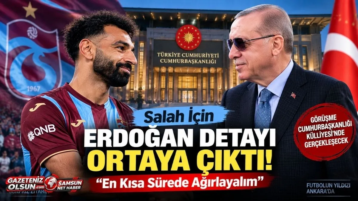 Salah ile Cumhurbaşkanı Erdoğan Buluşması Olacak mı? Trabzonspor Ziyaretinde Ortaya Çıktı!