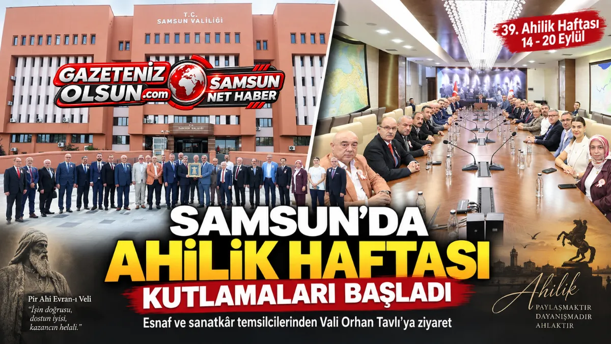 Samsun’da 39. Ahilik Haftası Kutlamaları Başladı