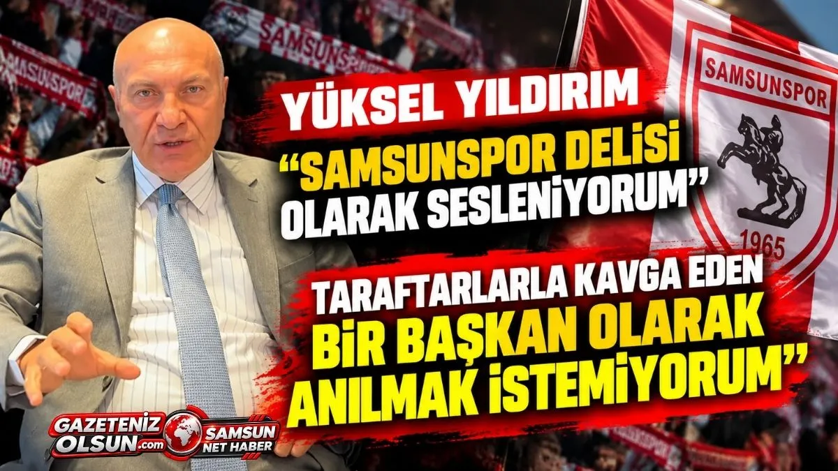 Yüksel Yıldırım’dan Samsunspor Taraftarına Çağrı: Atatürklü Arma’ya Küsülmez!