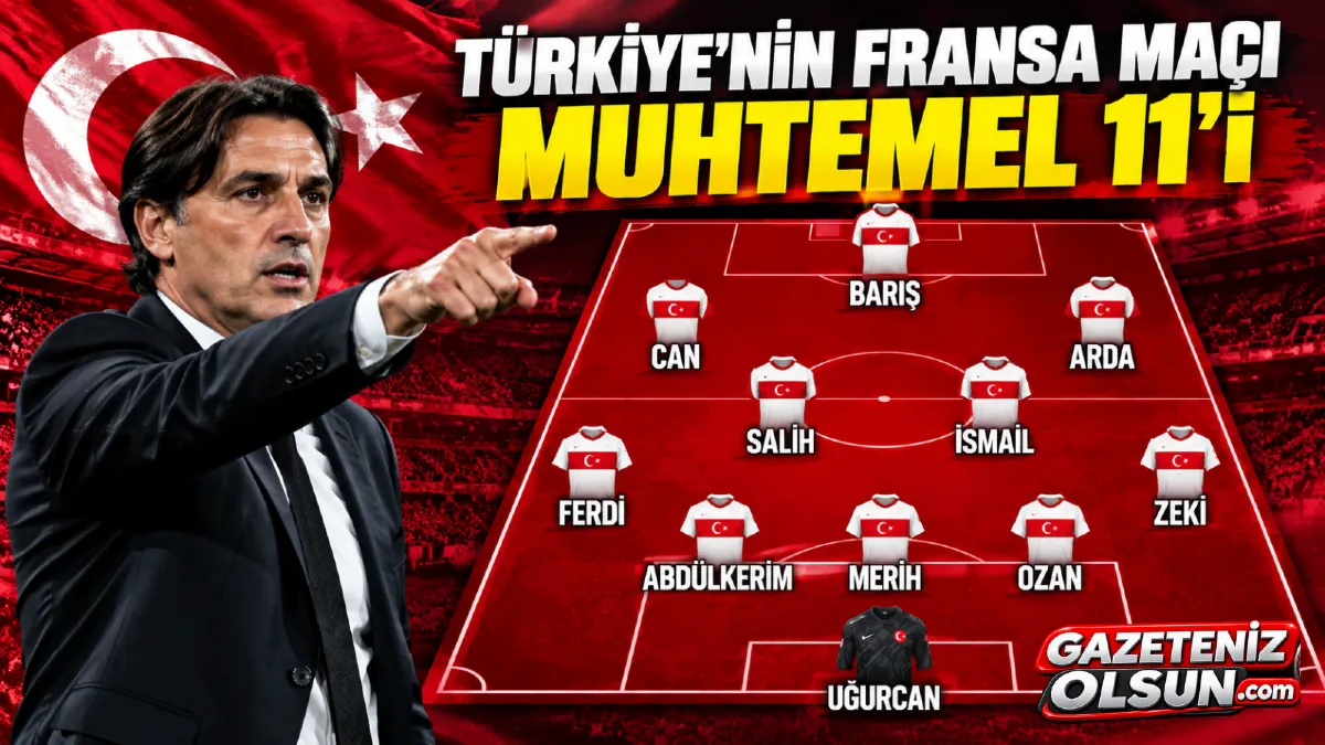 Türkiye’nin Fransa Maçı Muhtemel 11’i Belli Oldu! İşte Montella’nın Tercihleri