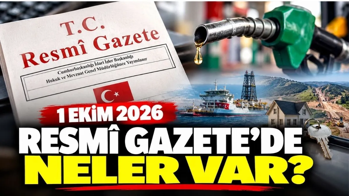 1 Ekim Resmî Gazete’de Yeni Kararlar: Benzin ÖTV’si, Tapuda Güvenli Ödeme ve Kamulaştırma