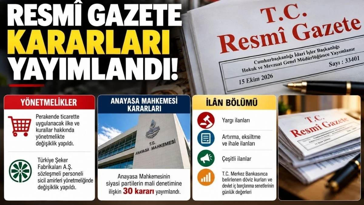 15 Ekim Resmî Gazete Kararları: Resmî Gazete'de bugün neler var?