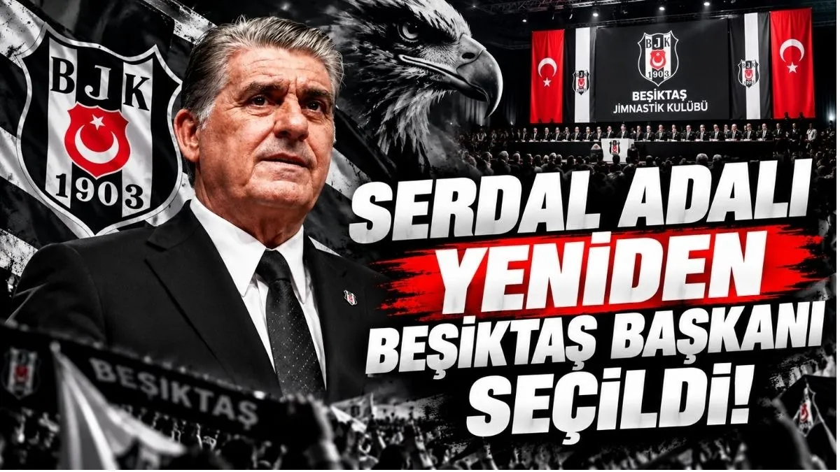 Beşiktaş’ta Seçim Sonucu Belli Oldu: Serdal Adalı Dönemi Devam Ediyor