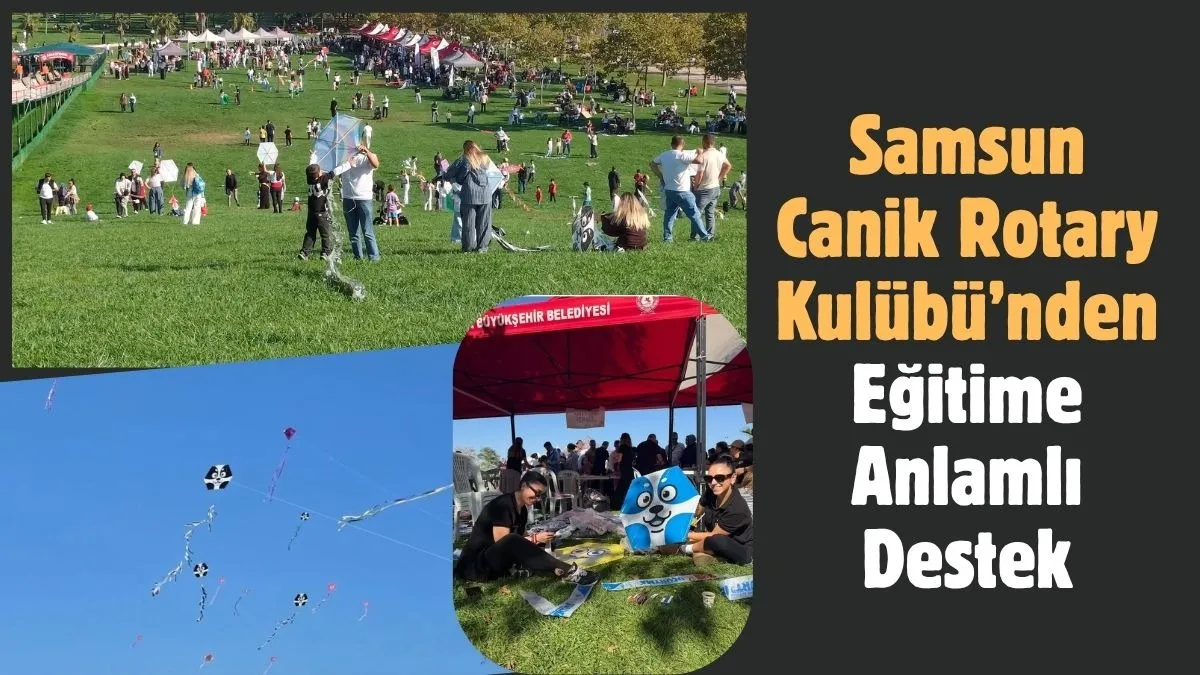 Canik Rotary Kulübü'nden Samsun Batıpark'ta Uçurtma Şenliği