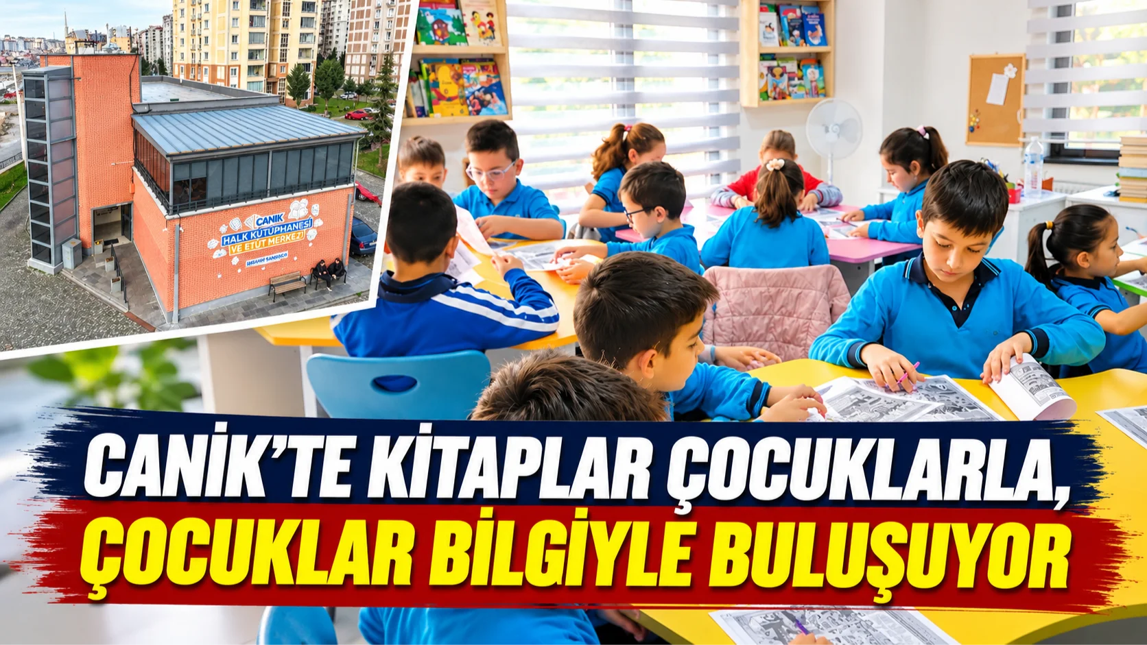 Canik'te Kitaplar Çocuklarla, Çocuklar Bilgiyle Buluşuyor