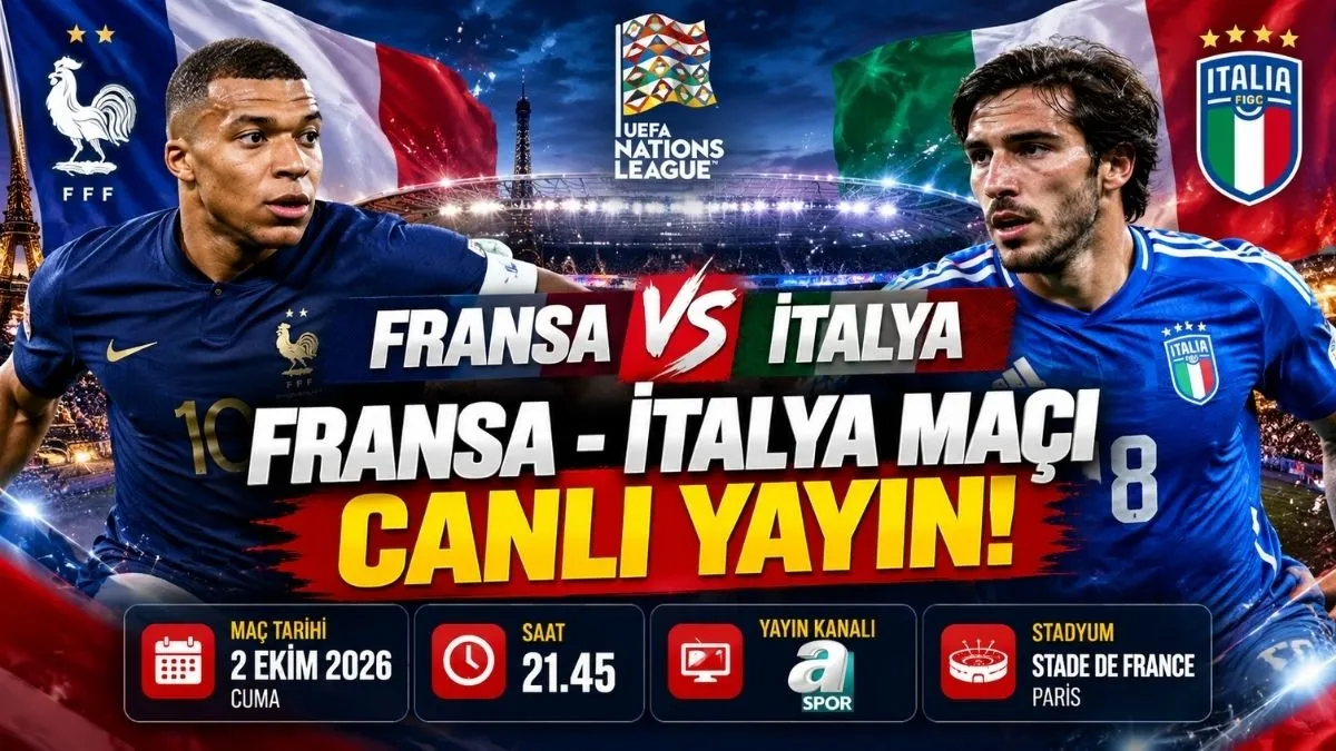Fransa İtalya Maçı Canlı Yayın Saat Kaçta, Hangi Kanalda?