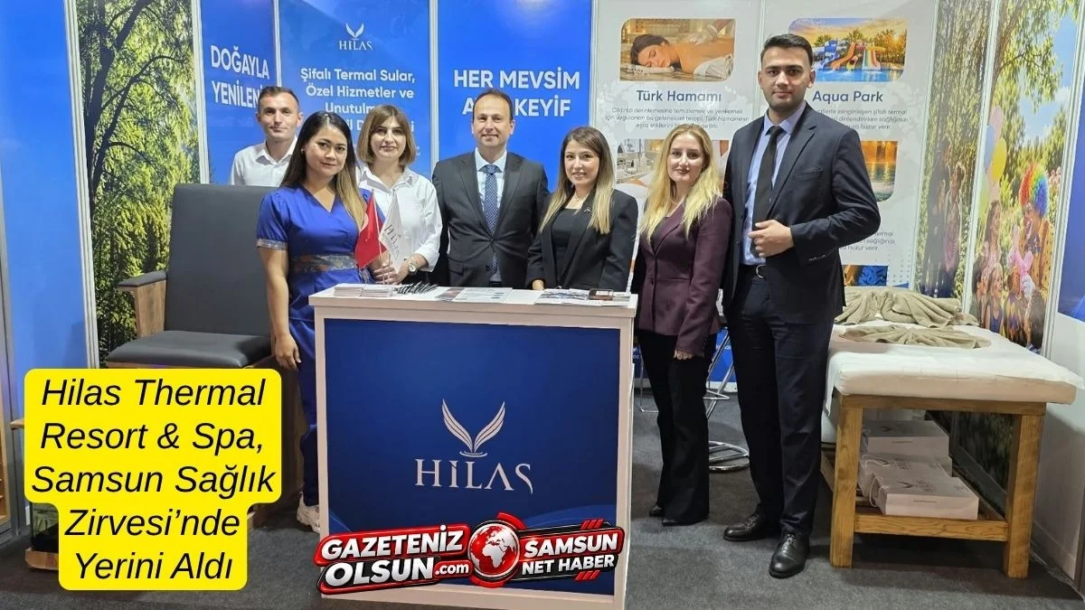 Hilas Thermal Resort Spa’dan Samsun Sağlık ve Turizm Buluşmasına Katılım