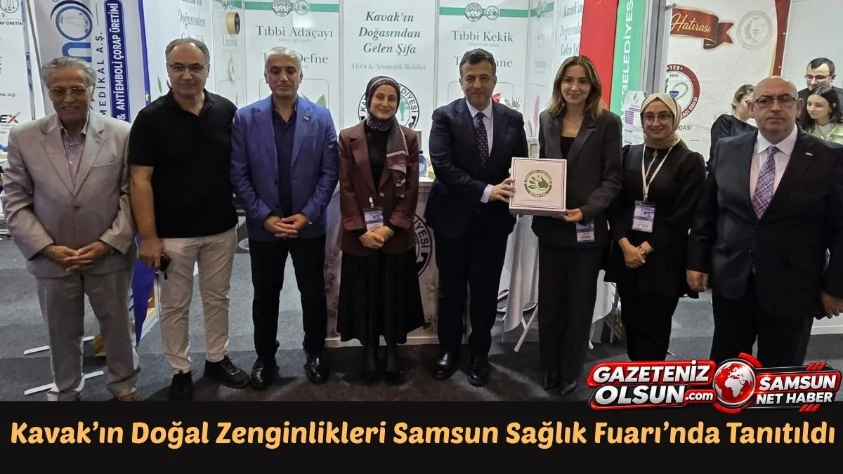Kavak’ın Doğal Zenginlikleri Sağlık ve Medikal Fuarı’nda Tanıtıldı