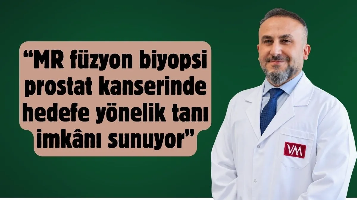 MR füzyon biyopsi prostat kanserinde hedefe yönelik tanı imkânı sunuyor