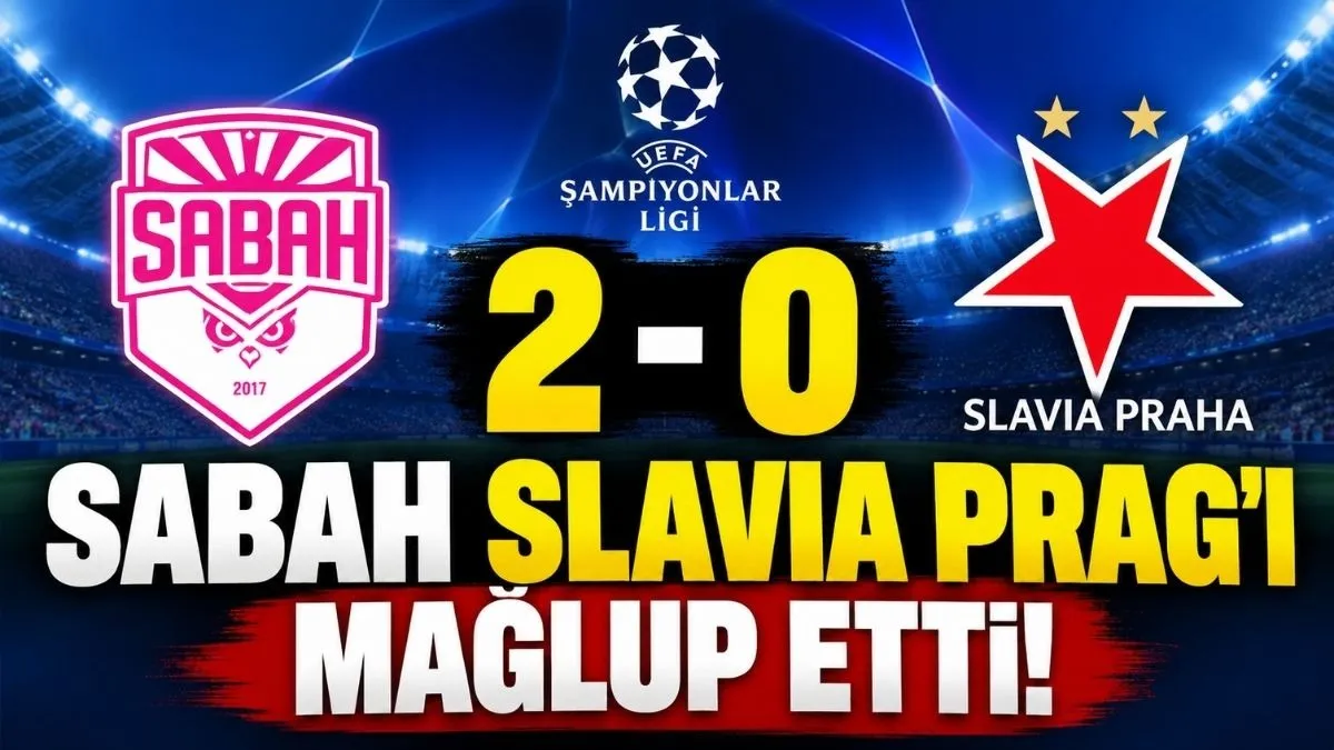 Şampiyonlar Ligi'nde Sabah FK Slavia Prag’a İki Golle geçti