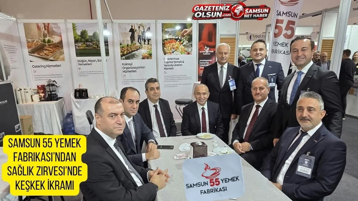 Samsun 55 Yemek Fabrikası’ndan Sağlık Zirvesi Fuarına Lezzetli Katkı