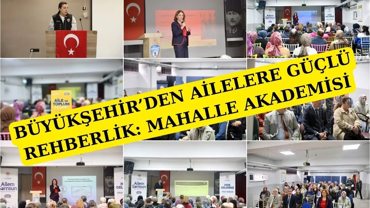 Samsun Büyükşehir Belediyesi'nden Ailelere Güçlü Rehberlik