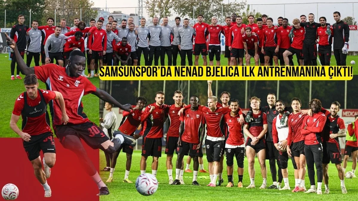 Samsunspor'da Bjelica yönetiminde Kasımpaşa Mesaisi Başladı