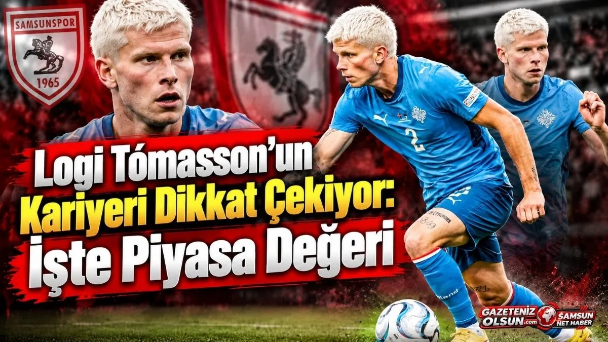 Samsunspor’un İzlandalısı Logi Tómasson Kimdir? Tómasson Kariyeri ve Piyasa Değeri