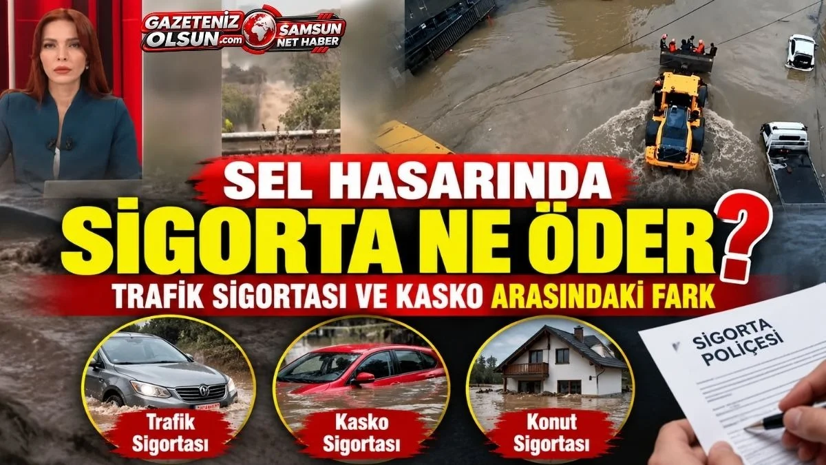 Sel Hasarını Sigorta karşılıyor mu? Sel Hasarını karşılayan sigorta var mı? Sel sigortası nedir?