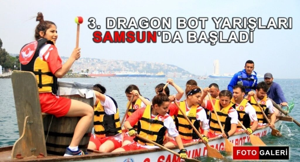 3. Dragon Bot Yarışları Samsun'da başladı