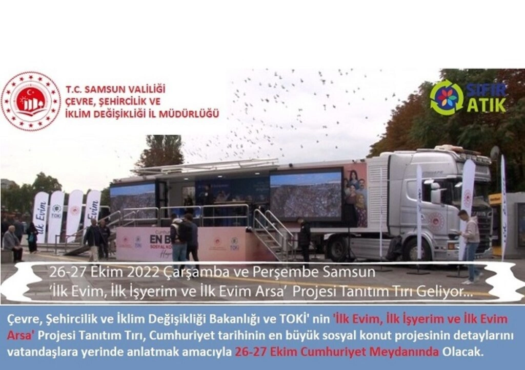İlk Evim, İlk İş Yerim, İlk Evim Arsa Projesi Tanıtım Tırı Samsun'da